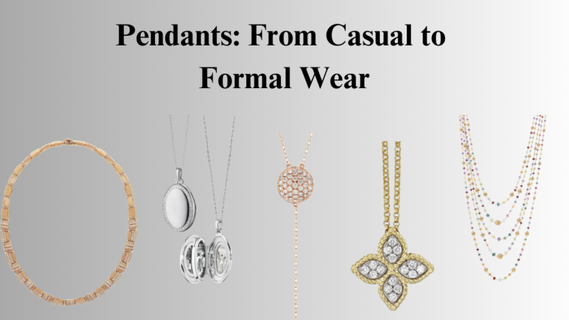 Pendants: From Casual to Formal Wear