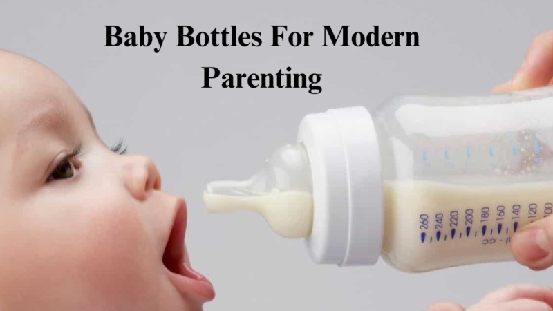 Baby Bottles for Modern Parenting